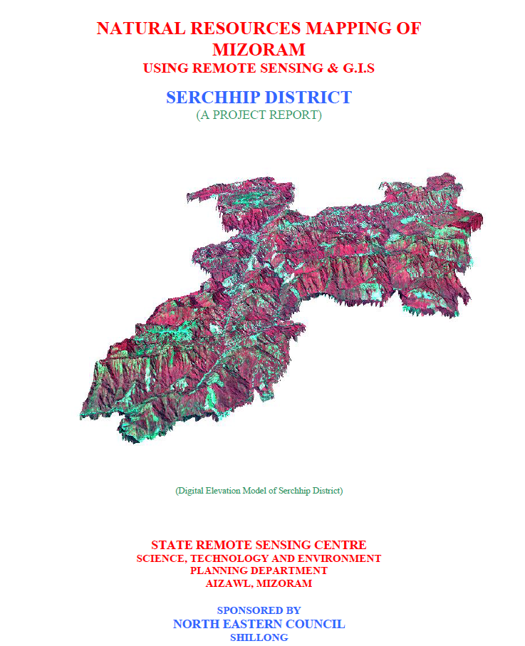 Natural Resources Mapping of Serchhip District using Remote Sensing and GIS